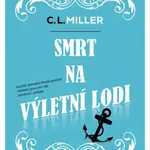 Smrt na výletní lodi - C. L. Miller