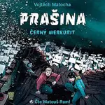 Matouš Ruml – Matocha: Prašina - Černý merkurit (MP3-CD) CD-MP3