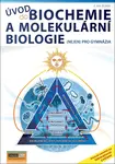 Úvod do biochemie a molekulární biologie
