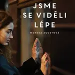 Potmě jsme se viděli lépe