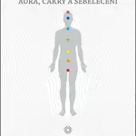 Aura, čakry a sebeléčení