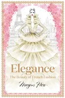 Elegance: The Beauty of French Fashion - Megan Hess