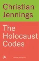 The Holocaust Codes - Christian Jennings