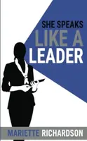 She Speaks Like A Leader - Mariette Richardson