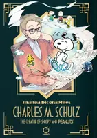 Manga Biographies: Charles M. Schulz - The Creator of Snoopy and Peanuts - Yuzuru Kuki