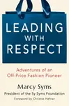 Leading with Respect - Marcy Syms