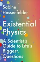 Existential Physics - Hossenfelder Sabine