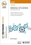 My Revision Notes: OCR A Level Media Studies Second Edition - Michael Rodgers