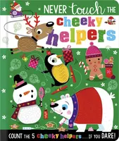 Never Touch the Cheeky Helpers - Sarah Creese