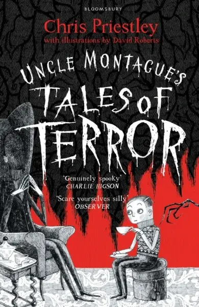Uncle Montague's Tales of Terror - Chris Priestley