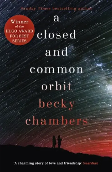 A Closed and Common Orbit - Becky Chambersová