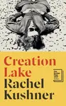 Creation Lake - Rachel Kushnerová
