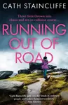 Running out of Road - Cath Staincliffe