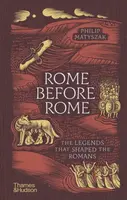 Rome Before Rome - Philip Matyszak