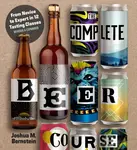 The Complete Beer Course - Joshua Bernstein