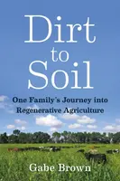 Dirt to Soil - Gabe Brown