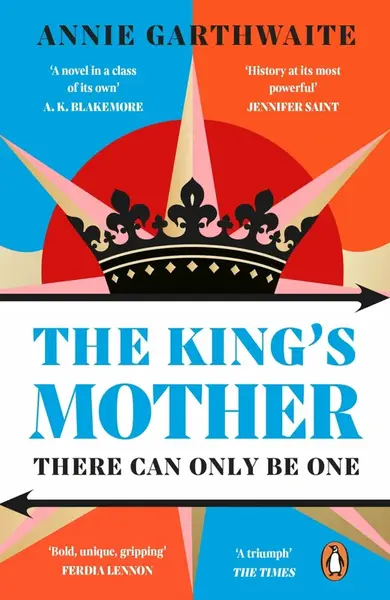 The King’s Mother - Annie Garthwaite