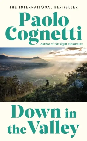 Down in the Valley - Paolo Cognetti