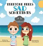 Everyone Feels Sad Sometimes - Daniela Owen