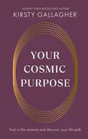 Your Cosmic Purpose - Kirsty Gallagher