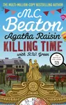 Agatha Raisin: Killing Time - George Dawes Green, M.C. Beaton
