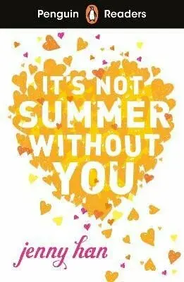 Penguin Readers Level 4: It´s Not Summer Without You (ELT Graded Reader) - Jenny Hanová