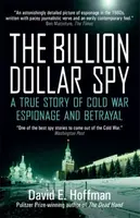 The Billion Dollar Spy - David E. Hoffman