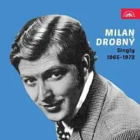 Milan Drobný – Singly (1965-1972)