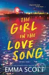 The Girl in the Love Song - Emma Scott