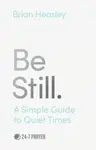 Be Still - Brian Heasley