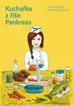 Kuchařka z říše Pankreas - Kateřina Blažková, Hana Kalibová