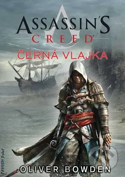 Assassin's Creed (6): Černá vlajka - Oliver Bowden - kniha z kategorie Sci-fi