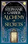 Alchemy of Secrets - Stephanie Garber