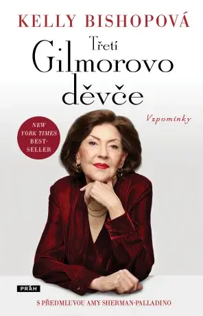 Třetí Gilmorovo děvče - Kelly Bishopová - e-kniha
