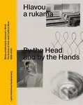 Hlavou a rukama / By the Head and by the Hands - Lada Hubatová-Vacková
