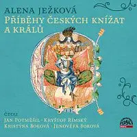 Jan Potměšil, Kryštof Rímský, Kristýna Boková, Jenovéfa Boková – Ježková: Příběhy českých knížat a králů CD