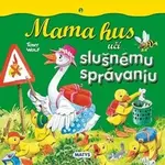 Mama hus učí slušnému správaniu - Tomy Wolf