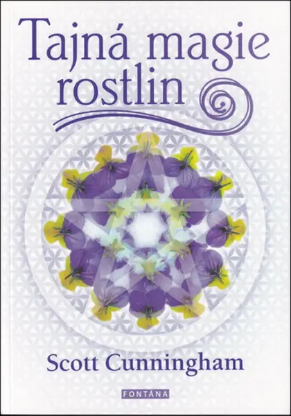 Tajná magie rostlin - Scott Cunningham