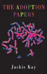 The Adoption Papers - Kay Jackie