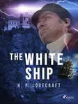 The White Ship - Howard P. Lovecraft