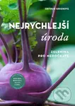Nejrychlejší úroda (Zelenina pro nedočkavé) - Ortrud Grieb