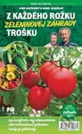 Z každého rožku zeleninovej záhrady trošku - Ivan Hričovský, Anna Szabóová - kniha z kategorie Dům, byt a zahrada