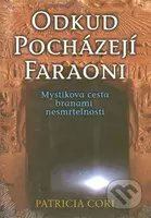 Odkud pocházejí faraoni (Mystikova cesta branami nesmrtelnosti) - kniha z kategorie Záhady a paranormální jevy