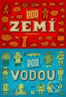 Pod zemí / Pod vodou - Aleksandra Mizielińska, Daniel Mizieliński - kniha z kategorie Naučné knihy