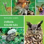 Zvířata kolem nás - Bohumil Kabeš - kniha z kategorie Encyklopedie