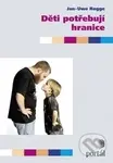 Děti potřebují hranice (Nevíte si rady s drzostí dětí?) - kniha z kategorie Vztahy a rodina