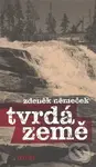 Tvrdá země - Zdeněk Němeček - kniha z kategorie Beletrie