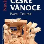 České Vánoce - Pavel Toufar - kniha z kategorie Hobby