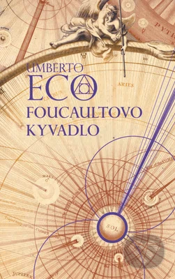 Foucaultovo kyvadlo - Umberto Eco