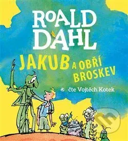 Jakub a obří broskev - Roald Dahl